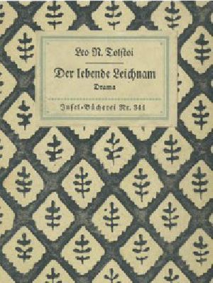 [Gutenberg 46086] • Der lebende Leichnam · Drama in sechs Akten (zwölf Bildern)